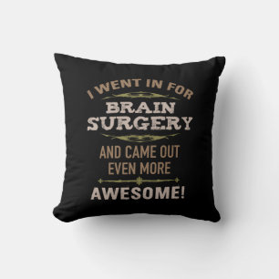 Brain Surgery Recovery Humour Throw Pillow