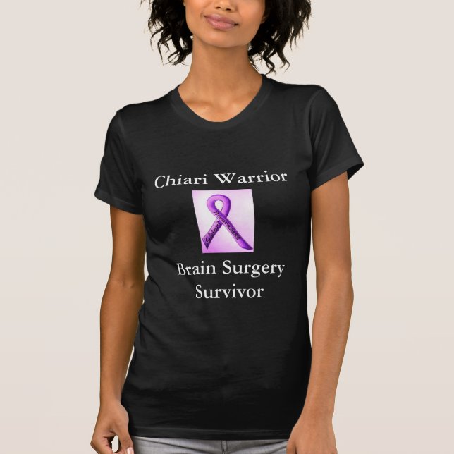 Brain Surgery Survivor, Chiari Warrior shirt (Front)