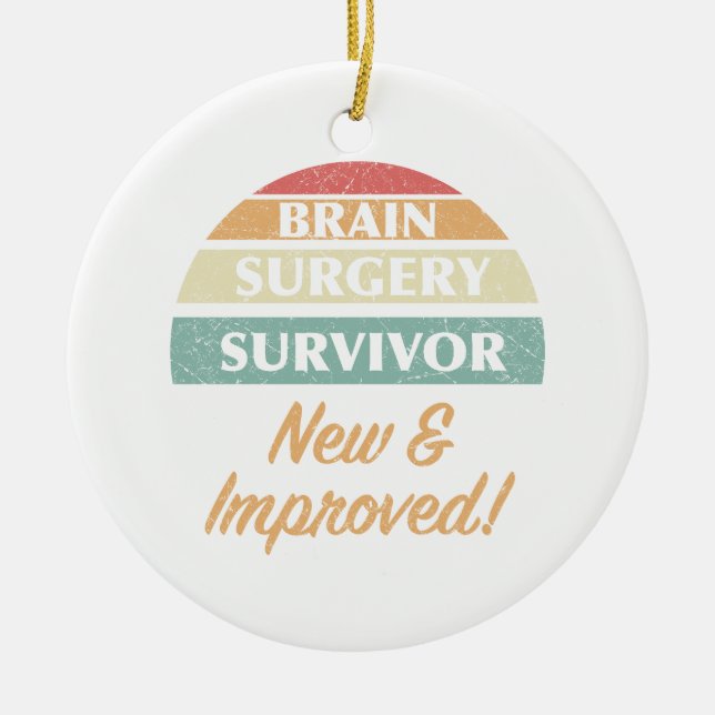 Brain Surgery Survivor Humour Ceramic Ornament (Front)