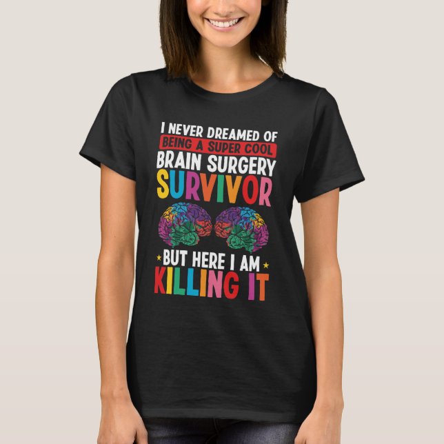 Brain Surgery Survivor Neurologist Brain Scan T-Shirt (Front)