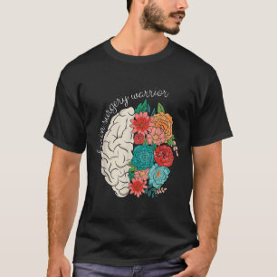 Brain Surgery Warrior Brain Floral Brain Cancer Aw T-Shirt