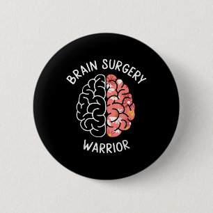 Brain Surgery Warrior Cancer Awareness Month Warri 6 Cm Round Badge