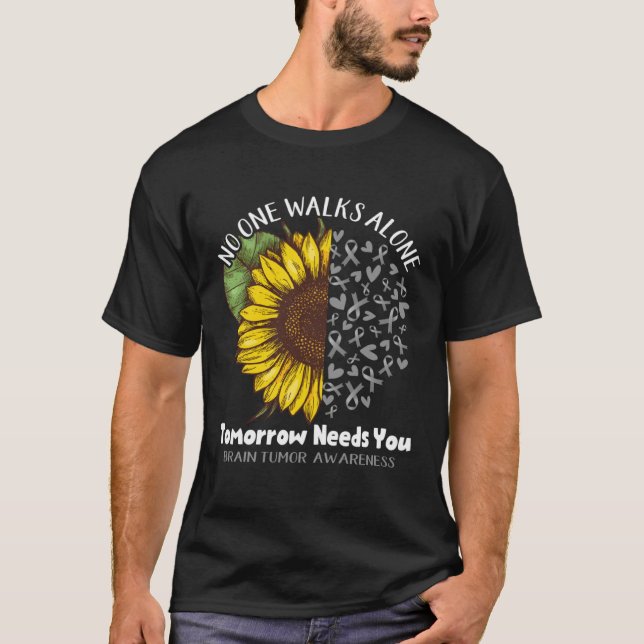 Brain Tumor Awareness NO ONE WALKS ALONE TOMORROW  T-Shirt (Front)