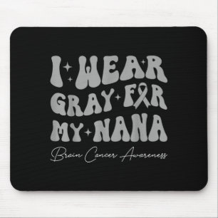 Brain tumor awareness wear gray for nana strong mouse pad