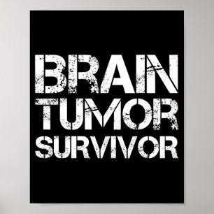 Brain Tumor Survivor For Brain Cancer Awareness Da Poster
