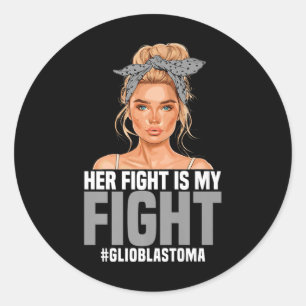 Brain Tumour Awareness Her Fight Is My Fight Gliob Classic Round Sticker