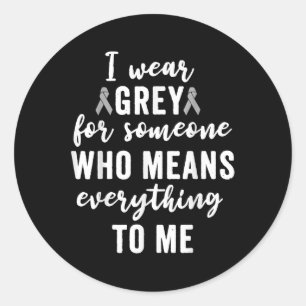 Brain Tumour Awareness T Shirts Grey S Cancer Pati Classic Round Sticker