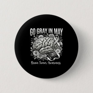Brain tumour awareness wear grey in may strong 6 cm round badge