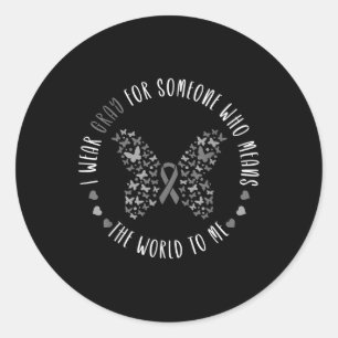Brain Tumour Brain Cancer Grey Ribbon I Wear Grey Classic Round Sticker