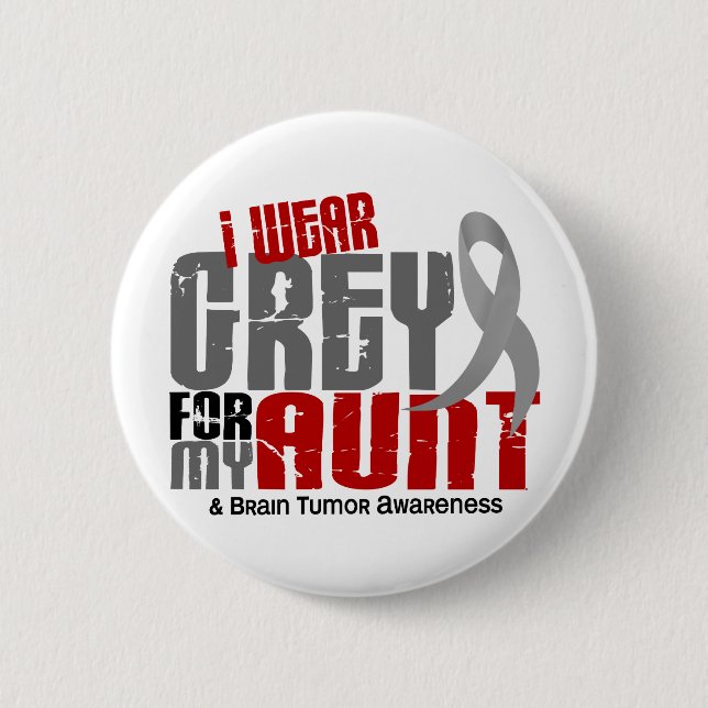 Brain Tumour I Wear Grey For My Aunt 6.2 6 Cm Round Badge (Front)