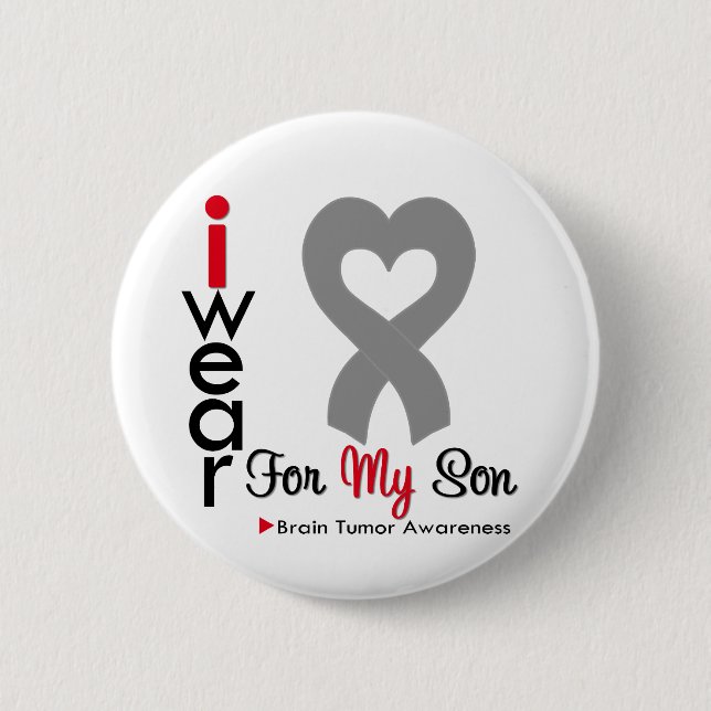 Brain Tumour I Wear Grey Ribbon For My Son 6 Cm Round Badge (Front)