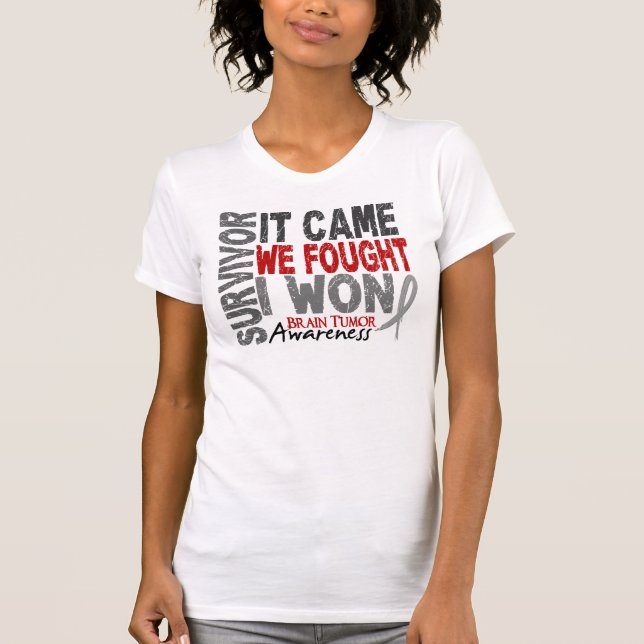 Brain Tumour Survivor It Came We Fought I Won T-Shirt (Front)
