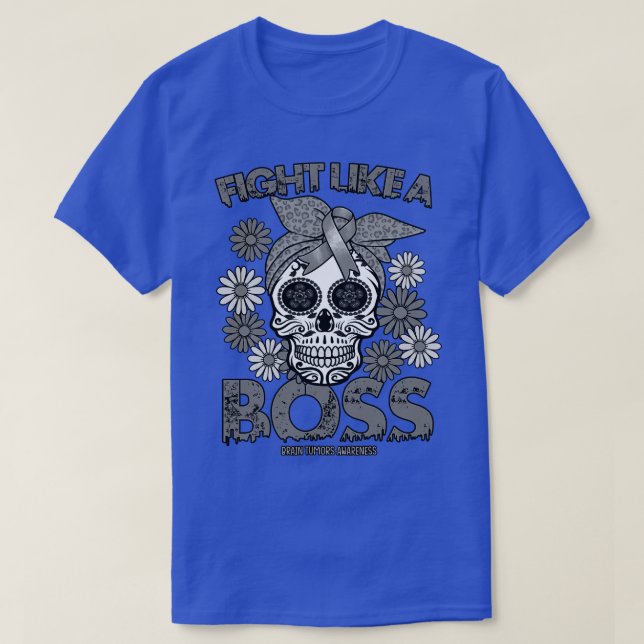 Brain Tumours Awareness fight like a boss T-Shirt (Design Front)