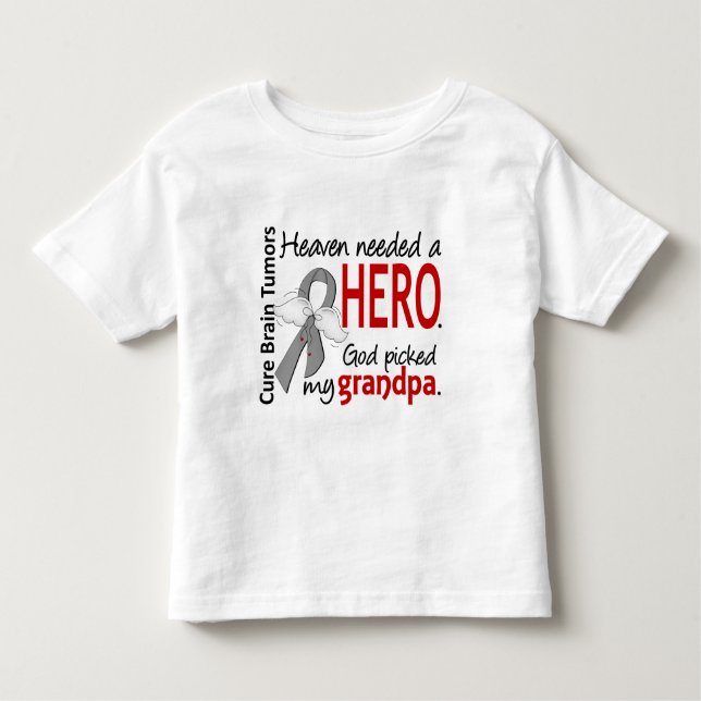 Brain Tumours Heaven Needed a Hero Grandpa Toddler T-Shirt (Front)