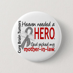 Brain Tumours Heaven Needed a Hero Mother-In-Law 6 Cm Round Badge