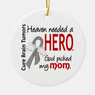 Brain Tumours Heaven Needed a Hero Mum Ceramic Ornament