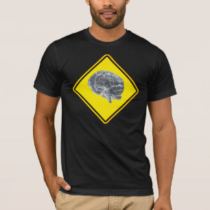 brain warning sign T-Shirt