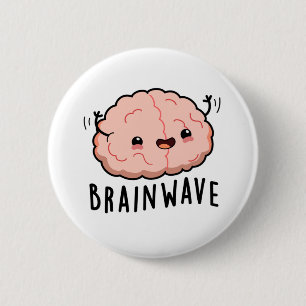 Brain Wave Cute Anatomy Pun 6 Cm Round Badge
