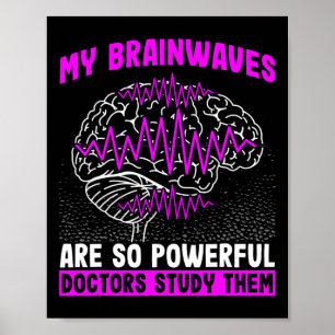 Brain Waves Are So Powerful Doctors Study Them Epi Poster