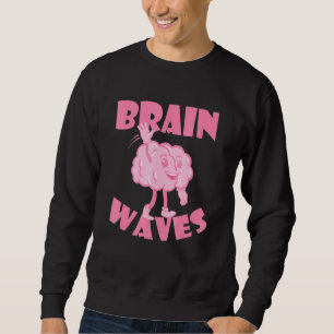 Brain Waves - Biologist Biology Student Science Sweatshirt