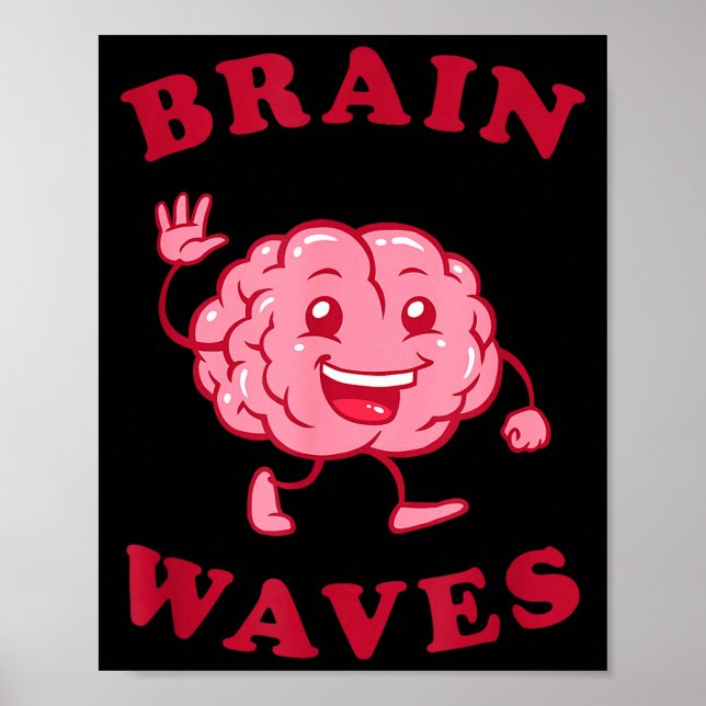 Brain waves - funny science biology  poster (Front)