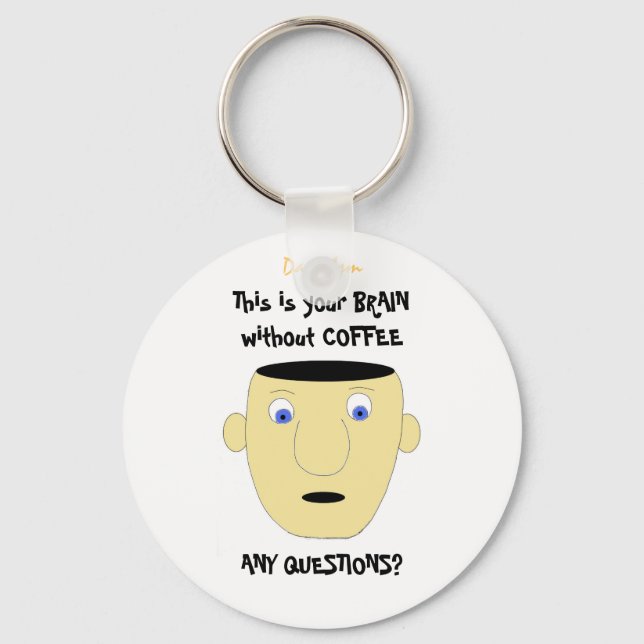 BRAIN WITHOUT COFFE Keychain (Front)