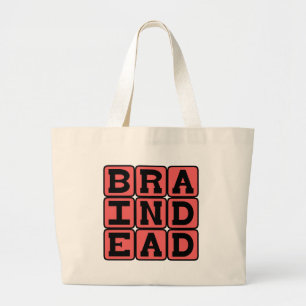 Braindead, Not Much Upstairs Large Tote Bag