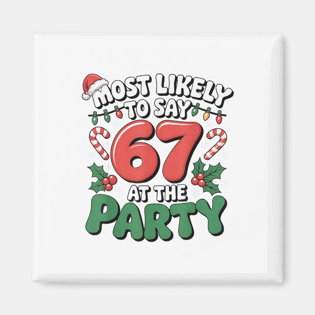 Brainrot Funny Xmas 67 Meme Christmas Most Likely  Magnet (Front)