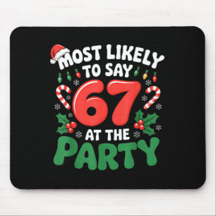 Brainrot Funny Xmas 67 Meme Christmas Most Likely Mouse Pad