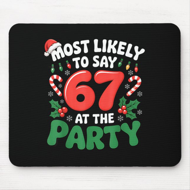 Brainrot Funny Xmas 67 Meme Christmas Most Likely  Mouse Pad (Front)