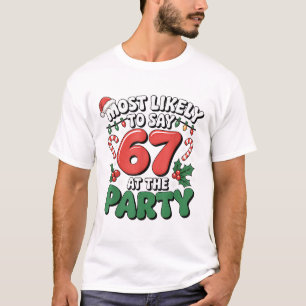 Brainrot Funny Xmas 67 Meme Christmas Most Likely T-Shirt