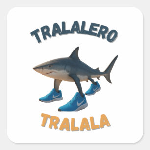 BrainRots TralaleroTralala  The Three-Legged Shark Square Sticker