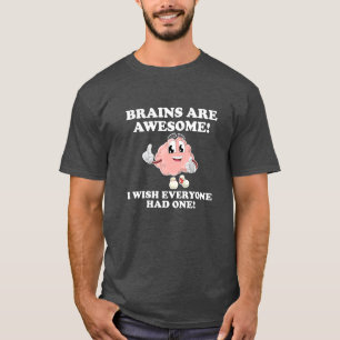 Brains Are Awesome Funny Tshirt blk