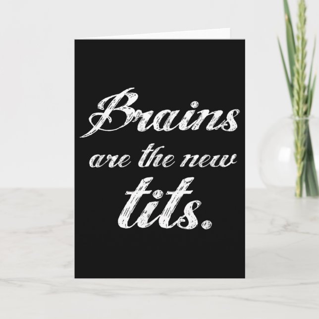 Brains Are The New Funny Feminist Litical Quote  Card (Front)