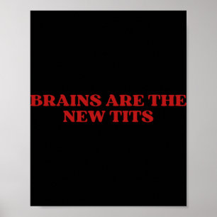 Brains Are The New Y2k Aesthetic Funny Feminist  Poster