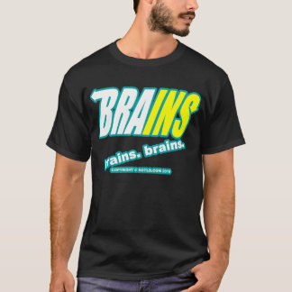BRAINS: brains. brains. T-Shirt
