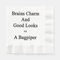 Brains Charm And Good Looks = A Bagpiper