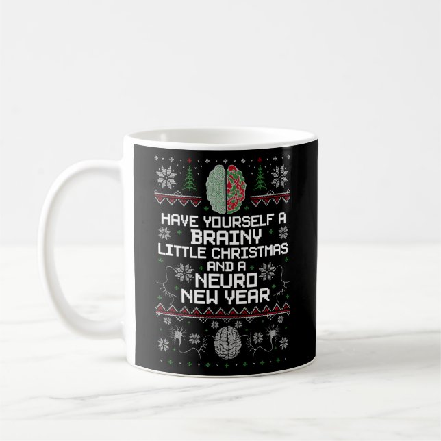 Brainy And A Neuro New Year Ugly Coffee Mug (Left)