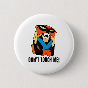 Brak Dont Touch Me  6 Cm Round Badge