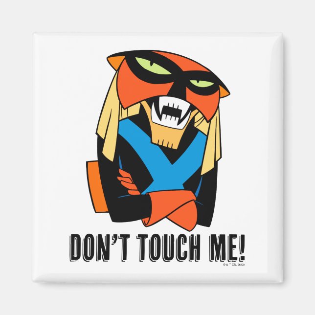 Brak Dont Touch Me  Magnet (Front)