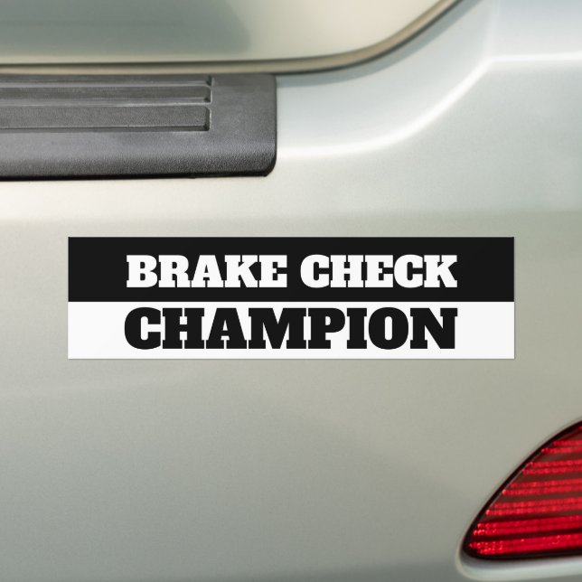 BRAKE CHECK CHAMPION BUMPER STICKER (On Car)