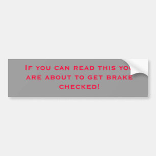 Brake Checked Bumper Sticker