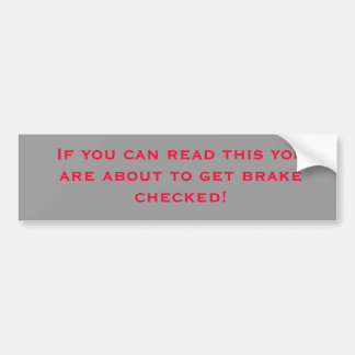 Brake Checked Bumper Sticker