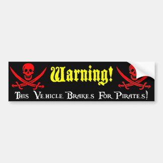 Brake For Pirates! Bumper Sticker