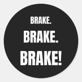 Brake! Funny Driving Instructor Ever  Classic Round Sticker