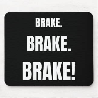 Brake! Funny Driving Instructor Ever  Mouse Pad