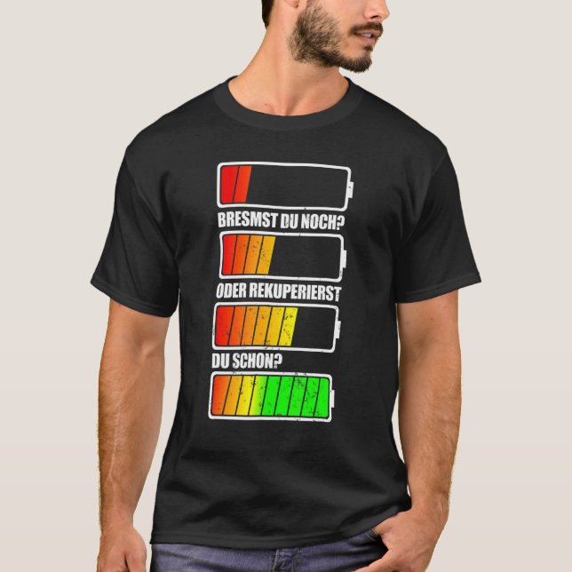 Brake Or Recuperate Eauto Electric Car T-Shirt (Front)