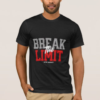Brake the limit Motivational  T-Shirt