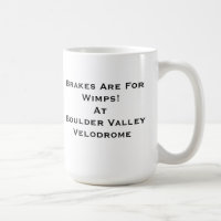 Brakes Are For Wimps! Boulder Velodrome Mug