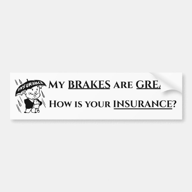 Brakes are Great Bumper Sticker (Front)